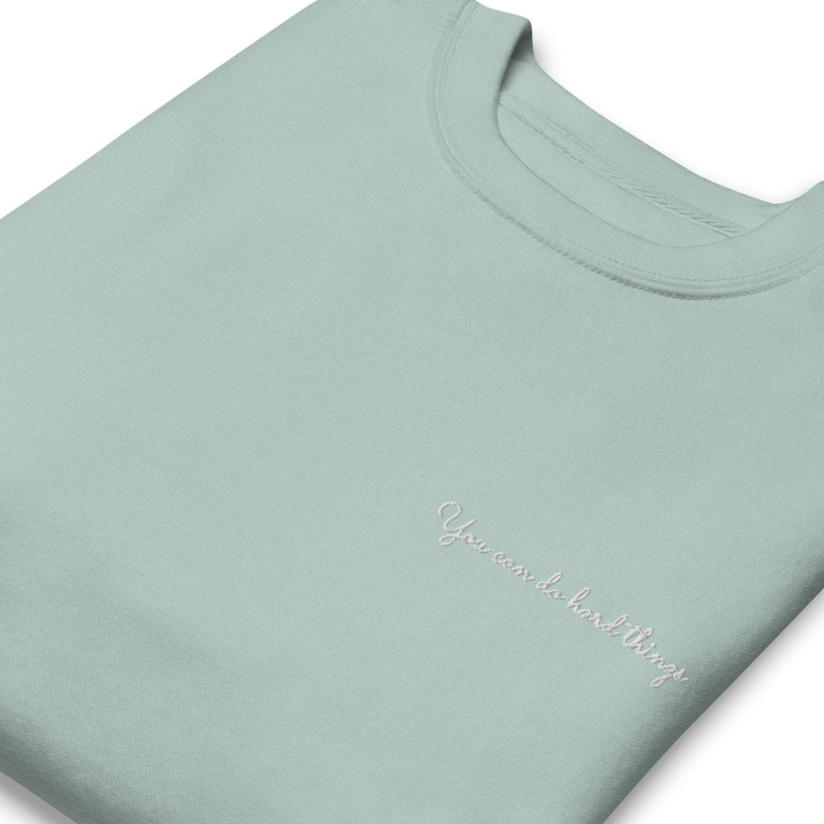 You Can Do Hard Things - Unisex Premium Sweatshirt - Little Brush Creative