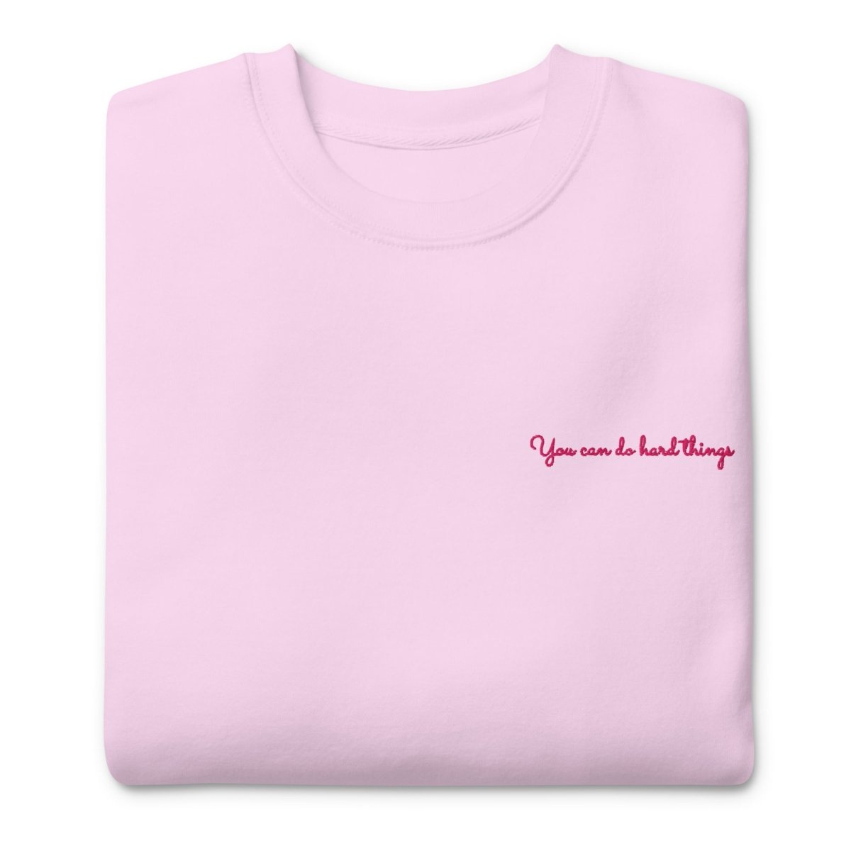You Can Do Hard Things - Unisex Premium Sweatshirt - Little Brush Creative