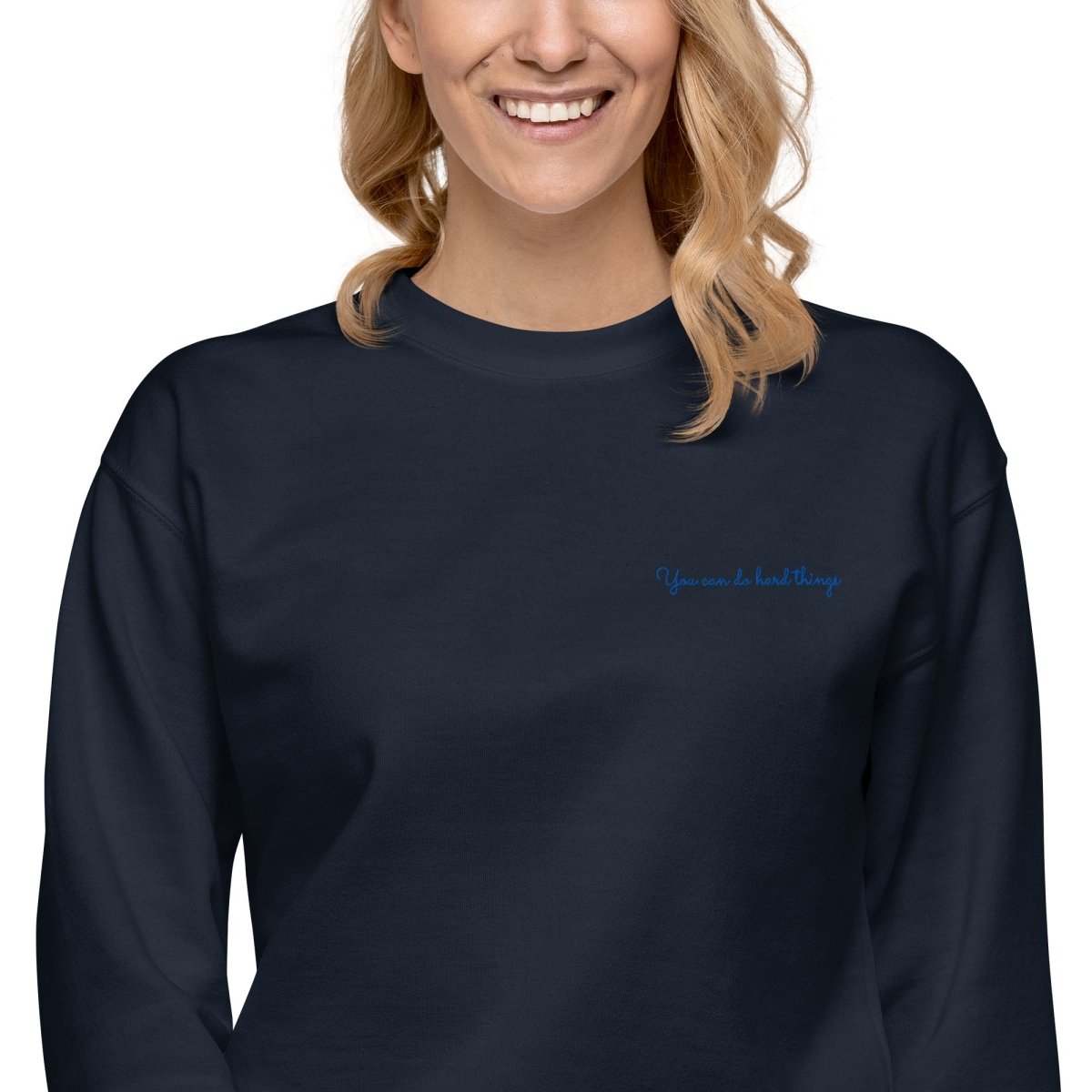You Can Do Hard Things - Unisex Premium Sweatshirt - Little Brush Creative